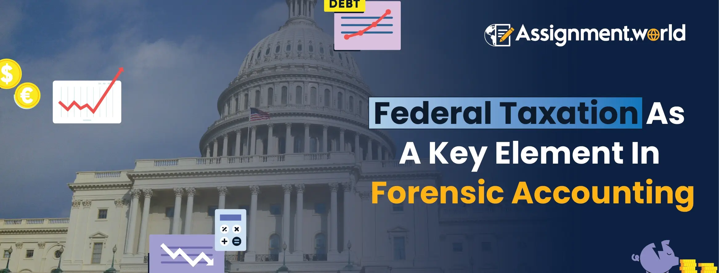 Federal Taxation as a Key Element in Forensic Accounting