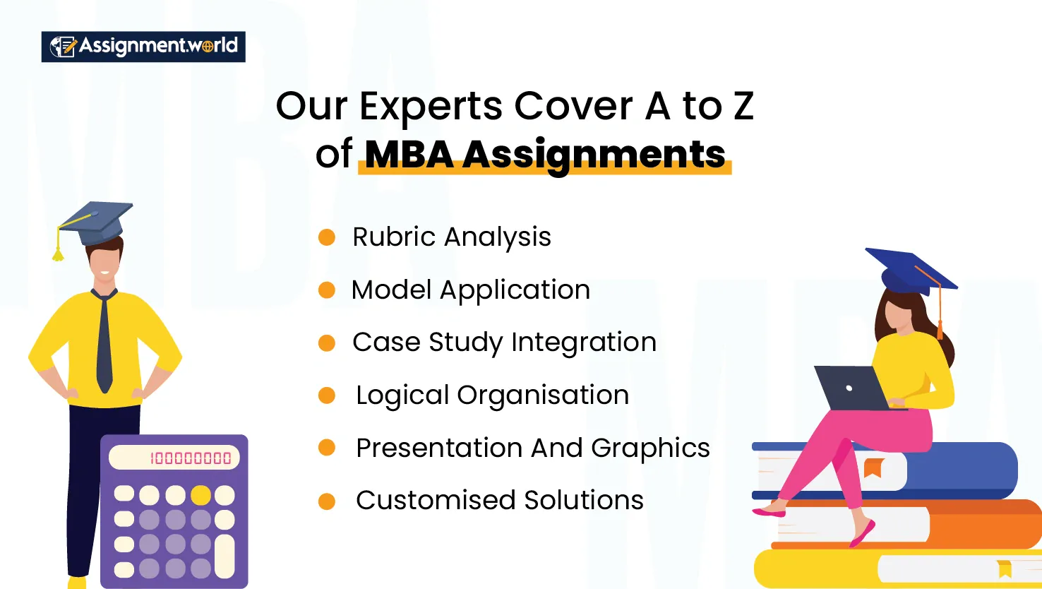 Our MBA assignment help covers A To Z Of MBA Assignments